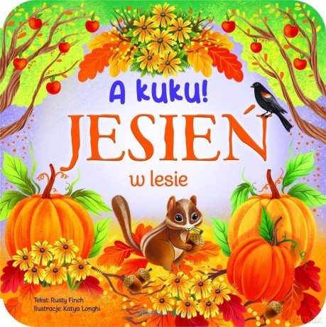 A kuku! Jesień w lesie - Rusty Finch [KSIĄŻKA]