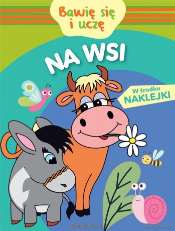 Bawię się i uczę. Na wsi - Monika Kalinowska [KSIĄŻKA]