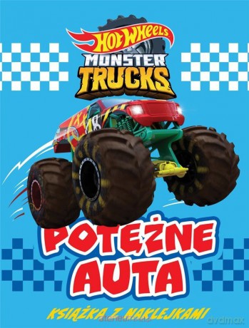 Hot Wheels Monster Trucks. Potężne auta [KSIĄŻKA]