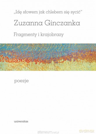 Idę słowem jak chlebem się sycić - Zuzanna Ginczanka [KSIĄŻKA]