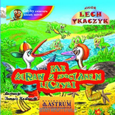 Jak żuraw z bocianem liczyli - Lech Tkaczyk [KSIĄŻKA]