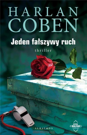Jeden fałszywy ruch - Harlan Coben [KSIĄŻKA]