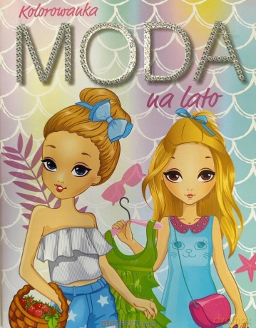 Kolorowanka Moda na lato [KSIĄŻKA]