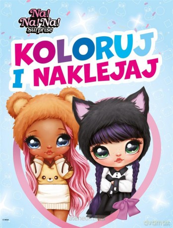 Koloruj i naklejaj! NA!NA!NA! Surprise 2 [KSIĄŻKA]