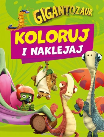 Koloruj i naklejaj. Gigantozaur [KSIĄŻKA]