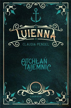 Luienna (Tom 2) Otchłań tajemnic - Claudia Pendel [KSIĄŻKA]