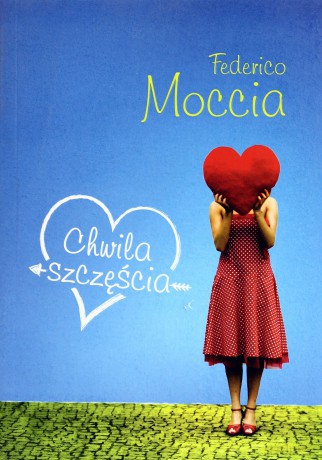 Chwila szczęścia - Federico Moccia [KSIĄŻKA]