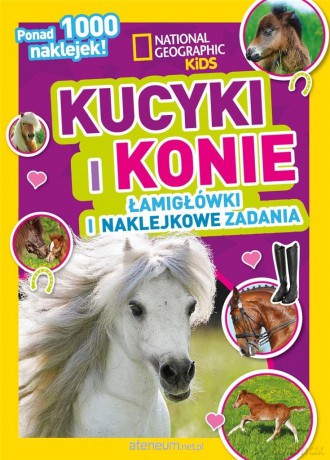National Geographic Kids. Kucyki i konie [KSIĄŻKA]