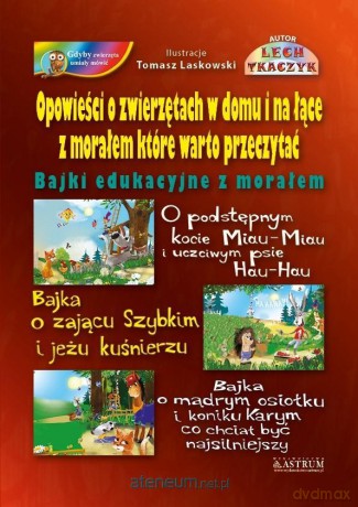 Opowieści o zwierzętach w domu i na łące? - Lech Tkaczyk [KSIĄŻKA]