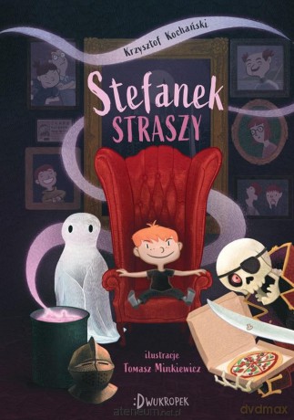 Stefanek straszy - Krzysztof Kochański [KSIĄŻKA]