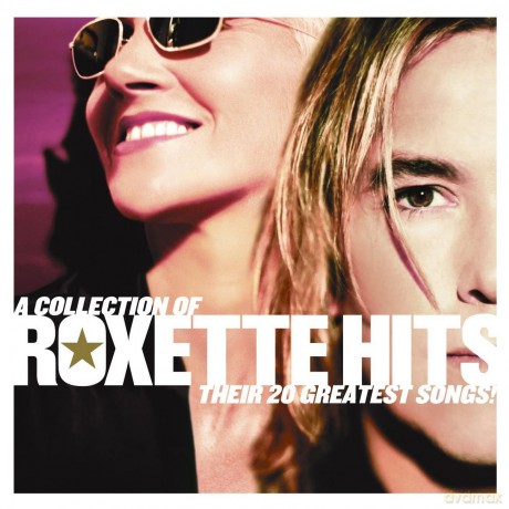 Roxette: A Collection Of Roxette Hits ! [CD]