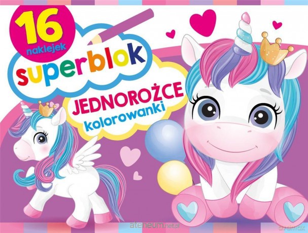 Superblok. Jednorożce. Kolorowanki [KSIĄŻKA]