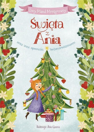 Święta z Anią oraz inne opowieści bożonarodzeniowe - Lucy Maud Montgomery [KSIĄŻKA]