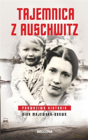 Tajemnica z Auschwitz (pocket) - Nina Majewska-Brown [KSIĄŻKA]