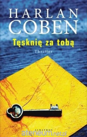Tęsknię za tobą - Harlan Coben [KSIĄŻKA]