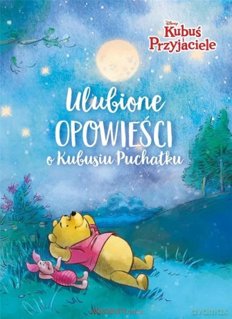 Ulubione opowieści o Kubusiu Puchatku. Disney [KSIĄŻKA]