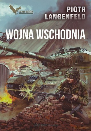Wojna Wschodnia. Kroniki - Piotr Langenfeld [KSIĄŻKA]