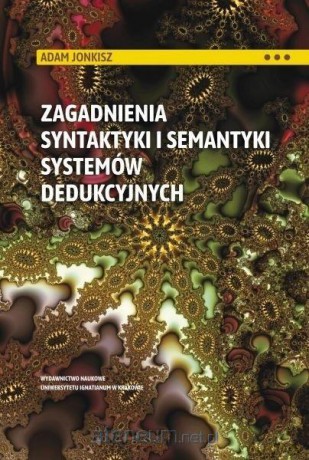 Zagadnienia syntaktyki i semantyki systemów.. - Adam Jonkisz [KSIĄŻKA]