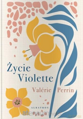Życie Violette - Valrie Perrin [KSIĄŻKA]