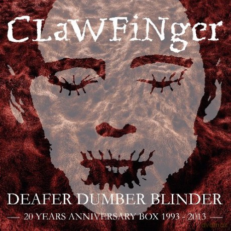 Clawfinger: Deafer Dumber Blinder [3CD]+[DVD]