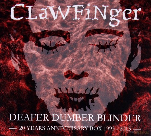 Clawfinger: Deafer Dumber Blinder [3CD]+[DVD]