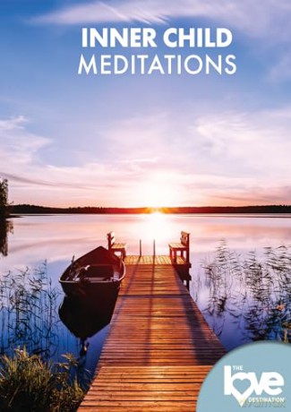 The Love Destination Courses: Inner Child Meditations [DVD]