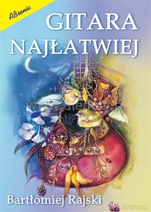 Gitara najłatwiej - nuty na gitarę klasyczną - Bartłomiej Rajski [KSIĄŻKA]
