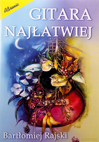 Gitara najłatwiej - nuty na gitarę klasyczną - Bartłomiej Rajski [KSIĄŻKA]