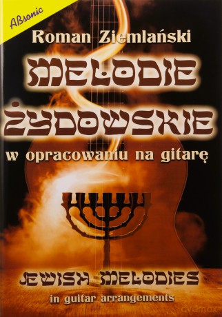 Melodie żydowskie w opracowaniu na gitarę - Roman Ziemlański [KSIĄŻKA]
