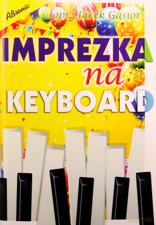 Imprezka na keyboard - Jacek Gąsior [KSIĄŻKA]