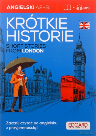Angielski. Krótkie historie. Short stories from London. Poziom A2-B1 [KSIĄŻKA]