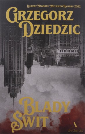 Blady Świt. Trylogia chicagowska (Tom 3) - Grzegorz Dziedzic [KSIĄŻKA]
