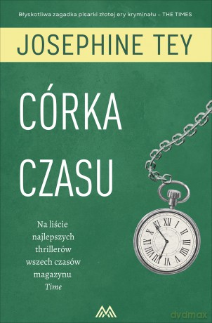 Córka czasu - Josephine Tey [KSIĄŻKA]