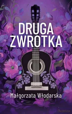 Druga zwrotka - Małgorzata Włodarska [KSIĄŻKA]