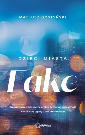 Fake. Dzieci miasta - Mateusz Gostyński [KSIĄŻKA]