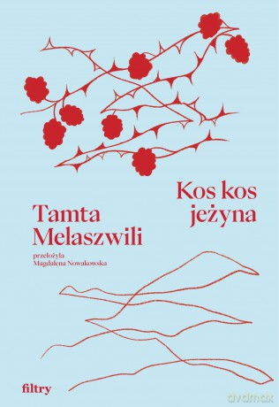 Kos kos jeżyna - Tamta Melaszwili [KSIĄŻKA]