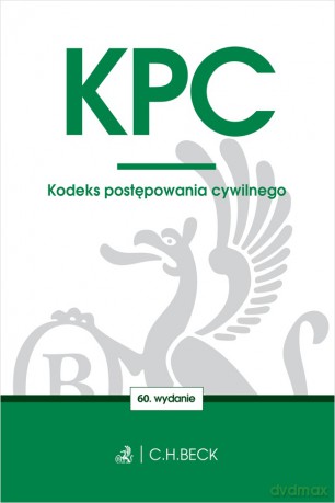 KPC. Kodeks postępowania cywilnego wyd. 60 [KSIĄŻKA]