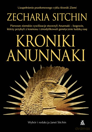Kroniki Anunnaki - Zecharia Sitchin [KSIĄŻKA]