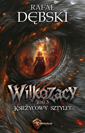 Księżycowy Sztylet. Wilkozacy (Tom 3) - Rafał Dębski [KSIĄŻKA]