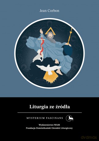 Liturgia ze źródła. Mysterium Fascinans - Jean Corbon [KSIĄŻKA]