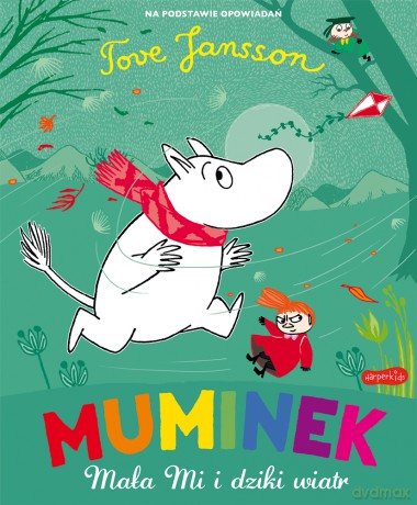 Muminek, Mała Mi i dziki wiatr. Muminki - Tove Jansson [KSIĄŻKA]