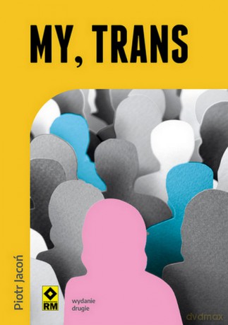 My, TRANS - Piotr Jacoń [KSIĄŻKA]