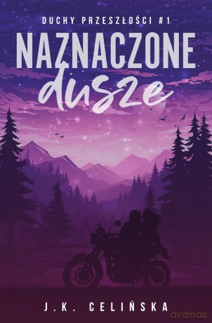Naznaczone dusze. Duchy przeszłości (Tom 1) - J.K. Celińska [KSIĄŻKA]