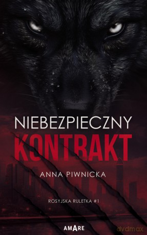 Niebezpieczny kontrakt - Anna Piwnicka [KSIĄŻKA]