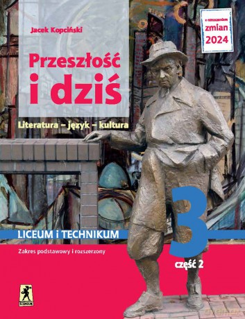 Nowa język polski Przeszłość i dziś Młoda polska klasa 3 część 2 EDYCJA 2024 - Jacek Kopciński [KSIĄŻKA]