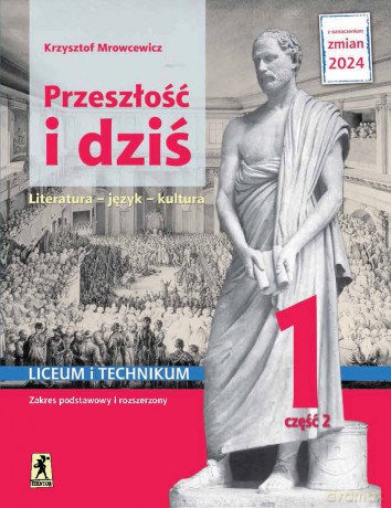 Nowa język polski przeszłość i dziś renesans oświecenie 1 część 2 zakres podstawowy i rozszerzony EDYCJA 2024 - Krzysztof Mrowcewicz [KSIĄŻKA]