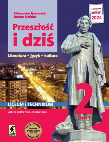 Nowa język polski przeszłość i dziś Romantyzm 2 część 1 zakres podstawowy i rozszerzony EDYCJA 2024 - Aleksander Nawarecki [KSIĄŻKA]