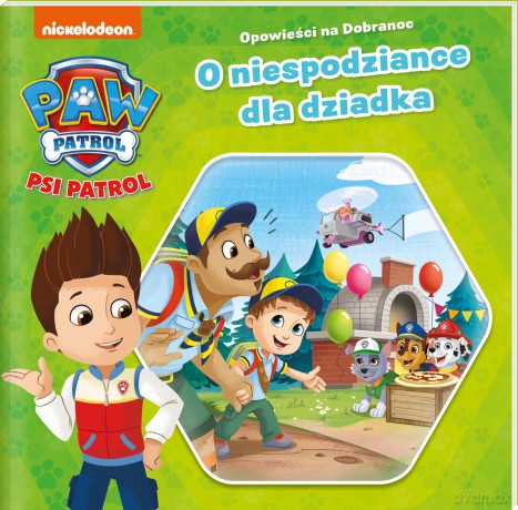 O niespodziance dla dziadka. Psi Patrol. Opowieści na dobranoc [KSIĄŻKA]
