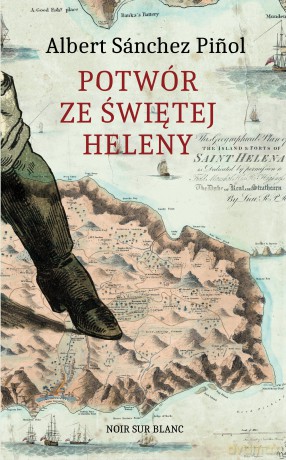Potwór ze Świętej Heleny - Albert Sánchez Pinol [KSIĄŻKA]