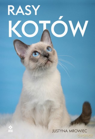Rasy kotów - Justyna Mrowiec [KSIĄŻKA]